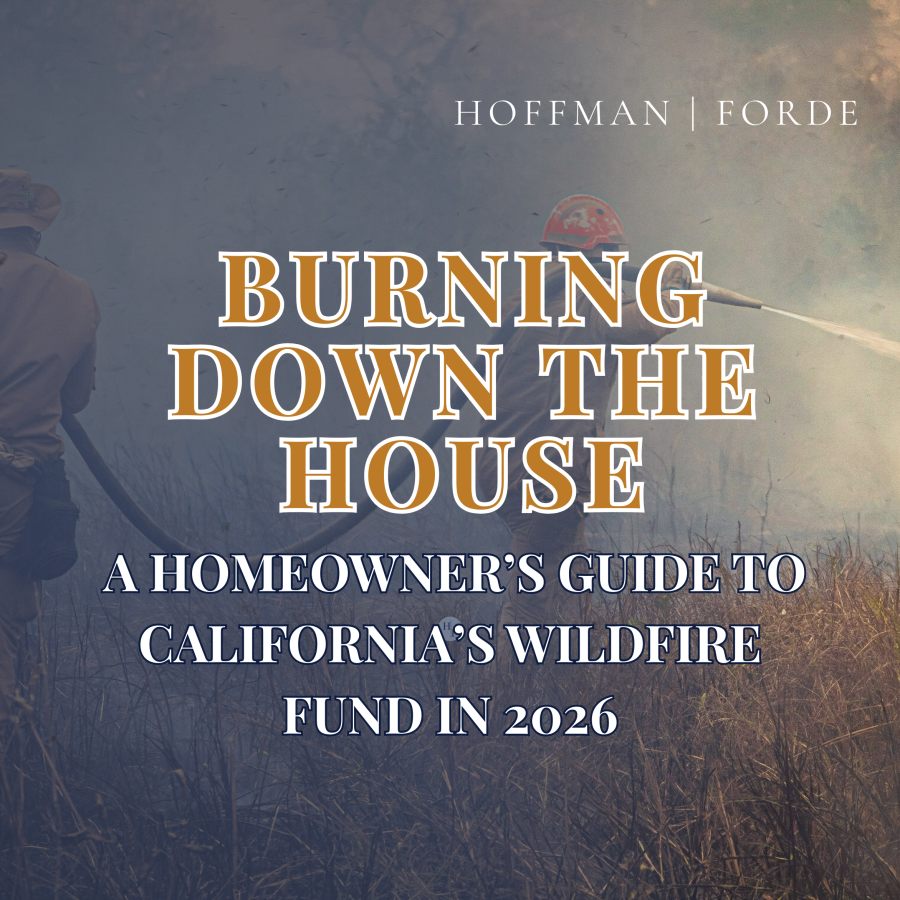 Burning Down the House: A homeowners guide to California's Wildfire fund in 2026